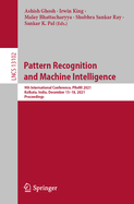 Pattern Recognition and Machine Intelligence: 9th International Conference, PReMI 2021, Kolkata, India, December 15-18, 2021, Proceedings