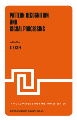 Pattern Recognition and Signal Processing - Chen, C H (Editor)