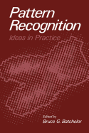 Pattern Recognition: Ideas in Practice