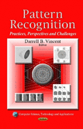 Pattern Recognition: Practices, Perspectives, and Challenges