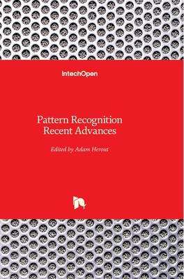 Pattern Recognition: Recent Advances - Herout, Adam (Editor)