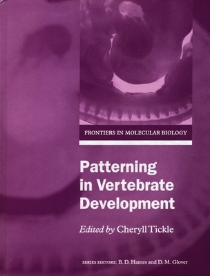 Patterning in Vertebrate Development - Tickle, Cheryll (Editor)