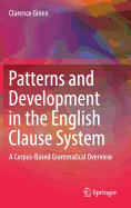 Patterns and Development in the English Clause System: A Corpus-Based Grammatical Overview