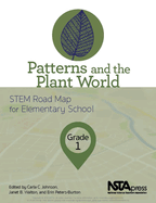 Patterns and the Plant World, Grade 1: Stem Road Map for Elementary School