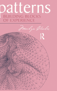 Patterns: Building Blocks of Experience