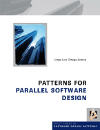 Patterns for Parallel Software Design - Ortega-Arjona, Jorge Luis