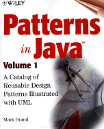 Patterns in Java: A Catalog of Reusable Design Patterns Illustrated with UML