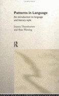 Patterns in Language: An Introduction to Language and Literary Style