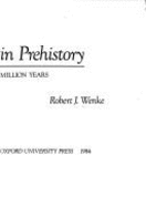 Patterns in prehistory : humankind's first three million years