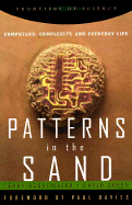 Patterns in the Sand: Computers, Complexity, and Everyday Life