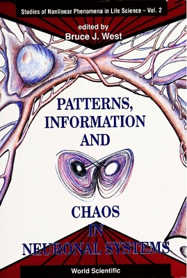 Patterns, Information and Chaos in Neuronal Systems - Balz, GUNTHER (Editor), and Chen, D (Editor), and Eastman, Kathy (Editor)