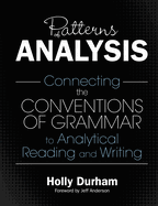 Patterns of Analysis: Connecting the Conventions of Grammar to Analytical Reading and Writing
