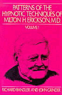 Patterns of Hypnotic Techniques of Milton H. Erickson