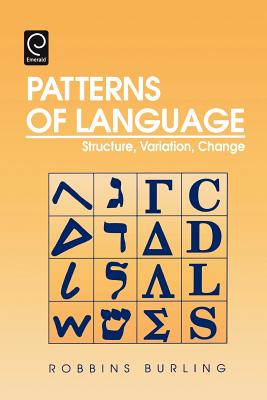 Patterns of Language: Structure, Variation, Change - Burling, Robbins