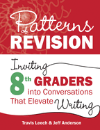 Patterns of Revision, Grade 8: Inviting 8th Graders Into Conversations That Elevate Writing