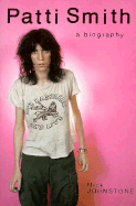 Patti Smith: A Biography