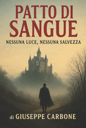 Patto di Sangue: Nessuna Luce, Nessuna Salvezza