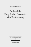 Paul and the Early Jewish Encounter with Deuteronomy