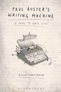 Paul Auster's Writing Machine: A Thing to Write with