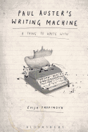 Paul Auster's Writing Machine: A Thing to Write with