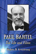 Paul Bartel: The Life and Films