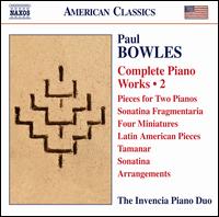 Paul Bowles Complete Piano Works, Vol. 2 - Andrey Kasparov (piano); Invencia Piano Duo; Oksana Lutsyshyn (piano)