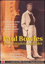 Paul Bowles: The Complete Outsider