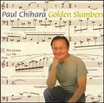 Paul Chihara: Golden Slumbers