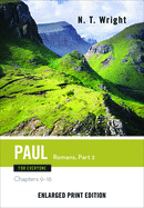Paul for Everyone: Romans, Part Two: Chapters 9-16