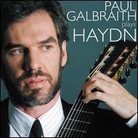 Paul Galbraith plays Haydn - Paul Galbraith (guitar)