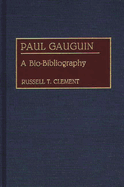 Paul Gauguin: A Bio-Bibliography