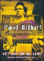 Paul Gilbert: Get Out of My Yard