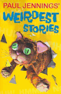 Paul Jennings' Weirdest Stories