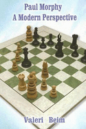 Paul Morphy: A Modern Perspective