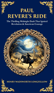 Paul Revere's Ride: The Thrilling Midnight Dash That Ignited Revolution & American Courage