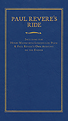 Paul Revere's Ride - Revere, Paul, and Longfellow, Henry Wadsworth