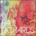 Paul Richards: Fables, Forms & Fears