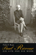 Paul Ricoeur: His Life and His Work