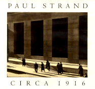 Paul Strand Circa 1916