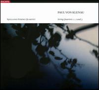 Paul von Klenau: String Quartets Nos. 1-3 - The Sjoelland String Quartet