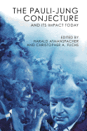 Pauli-Jung Conjecture: And Its Impact Today