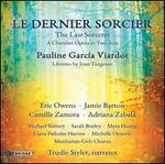 Pauline Garc�a Viardot: Le Dernier Sorcier