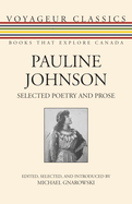 Pauline Johnson: Selected Poetry and Prose