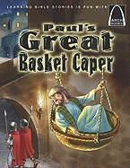 Paul's Great Basket Caper - Arch Books