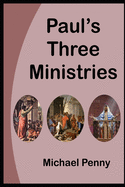 Paul's three ministries