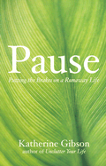 Pause - Gibson, Katherine