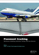 Pavement Cracking: Mechanisms, Modeling, Detection, Testing and Case Histories