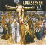 Pawel Lukaszewski: Via Crucis