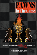 Pawns in the game.