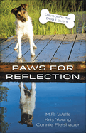 Paws for Reflection: Devotions for Dog Lovers